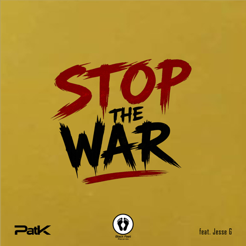 Release of EP “Stop The War” by DJ PatK feat. Jesse G Aka Grélé